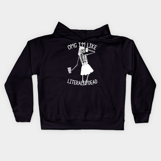 omg im like literally dead Kids Hoodie by LanaBanana